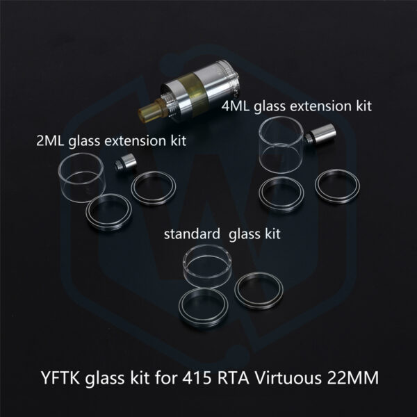 YFTK glass kit for 415 RTA Virtuous 22MM extension accessories